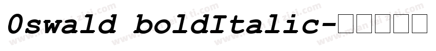 0swald boldItalic字体转换